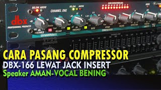 Cara Pasang COMPRESSOR di Jack INSERT dbx 166XL,  Phonic PCL3200 screenshot 3