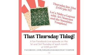“That Thursday Thing” FB Live Ep#2 - 12x12 Scrapbook Layout with Creative Memories Sunshine Template