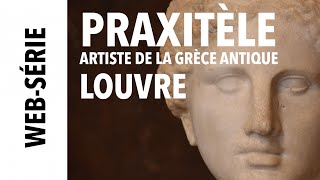 [Louvre] Praxiteles, artist of Ancient Greece