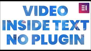 VIDEO INSIDE TEXT - ELEMENTOR ANIMATION EFFECTS