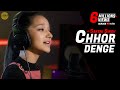 Chhor Denge | cover by Sakshi Singh | Parampara Tandon | Sachet-Parampara | Nora Fatehi | Arvindr K