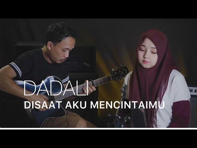 Disaat Aku Mencintaimu - Dadali (Cover Syarifah Al Ahdal) class=