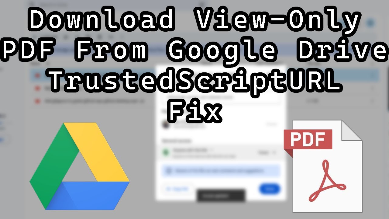 How to Download Protected / View Only PDF Files From Google Drive - TrustedScriptURL Error Fix
