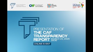 Presentation of CAF's First Transparency Report