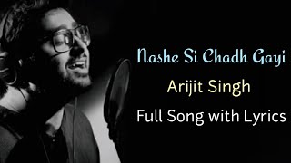 Video thumbnail of "Nashe Si Chadh Gayi Lyrics - Arijit Singh | Ranveer Singh"