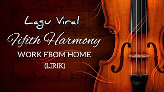 Lagu Viral Fifth Harmony Work From Home Lagu Viral Fifth Harmony Work From Home