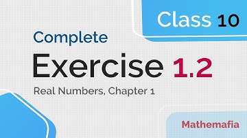 Solved complete Exercise 1.2 | Class 10 | Chapter 1 | Real Numbers | NCERT Maths | CBSE