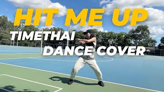 Timethai - Hit Me Up | Cover Dance | ธามไท