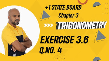 11th | EX. 3.6 | Q.No.4 | TRIGONOMETRY | CHAPTER 3 | STATE BOARD | RAM MATHS