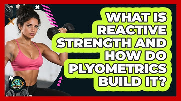 What Is Reactive Strength And How Do Plyometrics Build It? - High Energy Training Hub