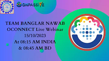 #ONPASSIVE | TBN BENGALI O-FOUNDERS WEBINAR With O-connect |15th Oct 2023 8:15 AM IND #mdanwarkabir