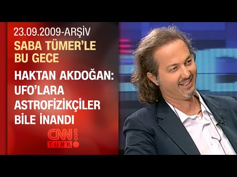 Haktan Akdoğan: 45 dakika boyuncu UFO’yu filme aldılar - Saba Tümer'le Bu Gece - 23.09.2009