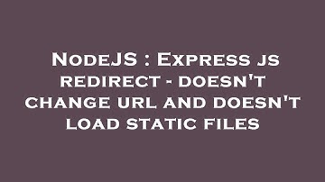 NodeJS : Express js redirect - doesn