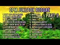 OPM Jukebox Hits  # Tropa Vibes # Kuerdas # Packasz & # Kitaotao Tribes Version P.2 NO.ADS