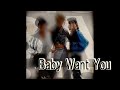 Baby Want You (Red Monster Mix)/BABYS