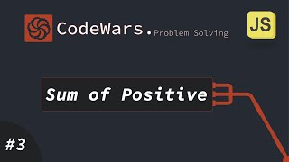 #3 CodeWars JavaScript (sum of positive) - arabic