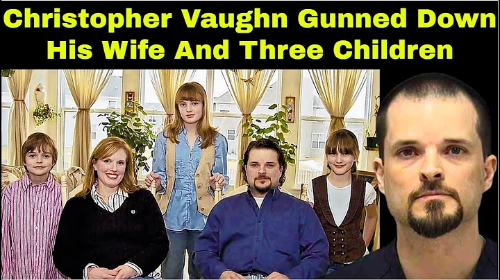 The Vaughn Family M*urders | Christopher Vaughn | ...