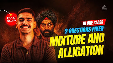 Complete Mixture and Alligation in One Shot | AFCAT 1 2026