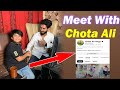 Today Meet With Chota Ali | Pakistani Big YouTubers @ChotaAlivlogs