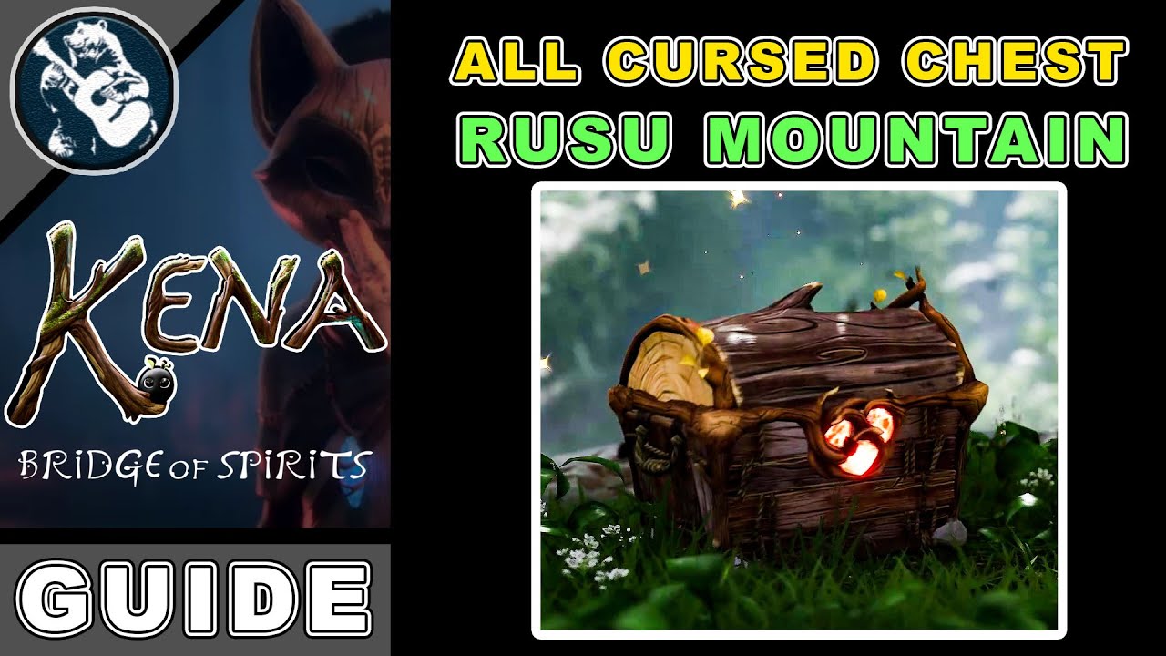 Find Cursed Chests Location in Rusu Mountain | Kena Bridge of Spirits Locations