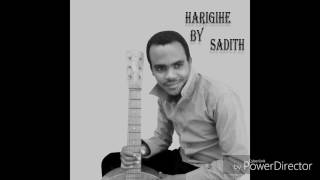 Harigihe By Sadith