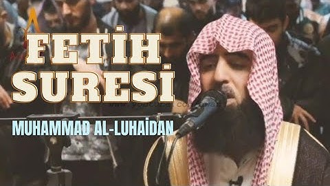 Fetih Suresi (Surah Al Fath The Victory) | Muhammad Al Luhaidan (سورة الفتح)
