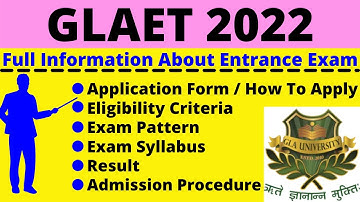 All About GLAET 2022: Notification, Dates, Application, Eligibility, Pattern, Syllabus, Admit Card