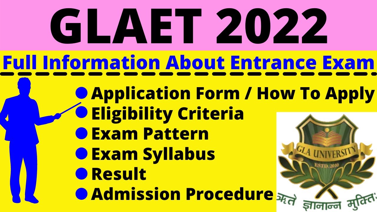 All About GLAET 2022: Notification, Dates, Application, Eligibility, Pattern, Syllabus, Admit Card