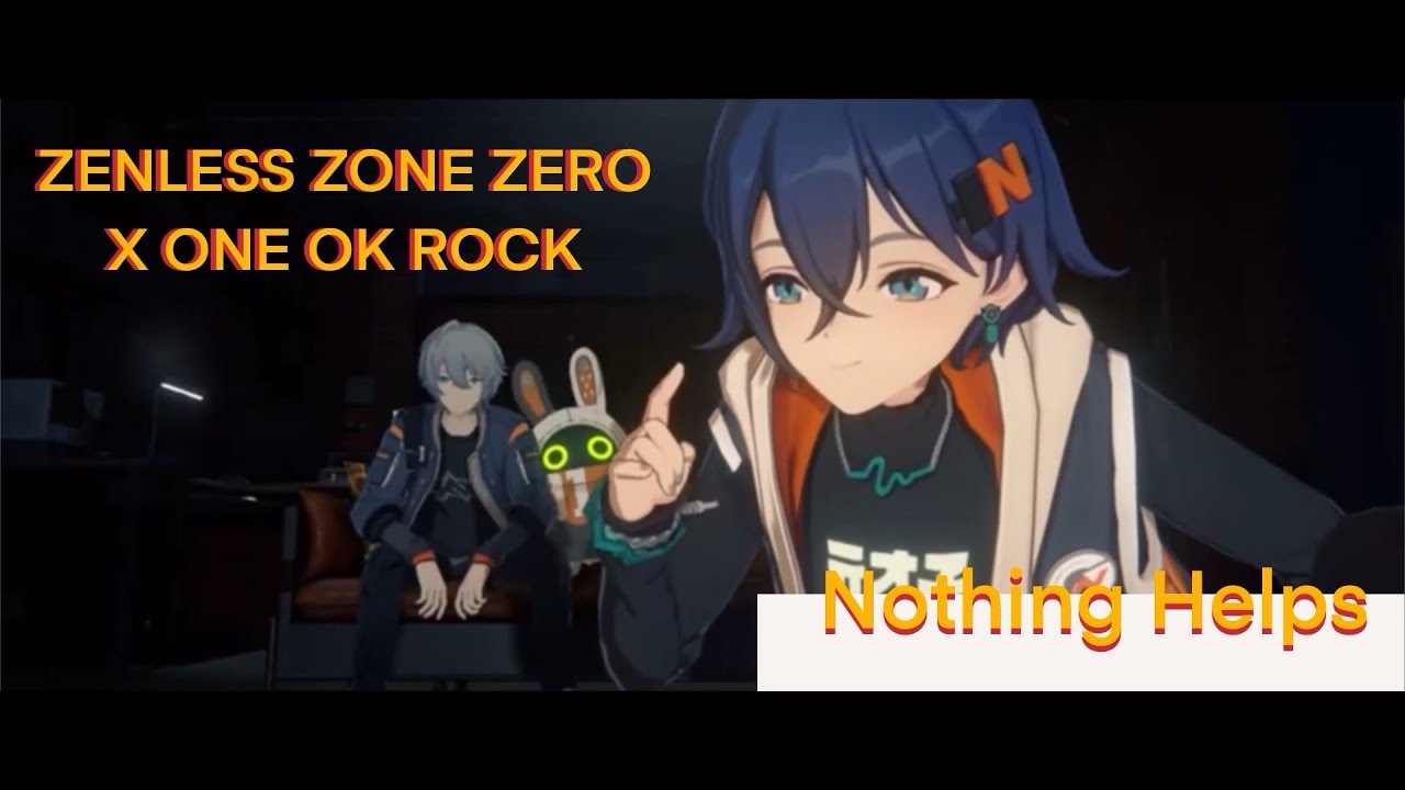 [GMV] Zenless Zone Zero x ONE OK ROCK - Nothing Helps (ZZZ Short Ver.) [FanMade Edit]