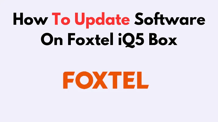 How To Update Software On Foxtel iQ5 Box