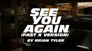 SEE YOU AGAIN - (FAST X VERSION) BY BRIAN TYLER [MOVIE VERSION] Resimi