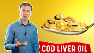 Cod Liver Oil Benefits - Dr.Berg