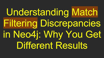Understanding Match Filtering Discrepancies in Neo4j: Why You Get Different Results