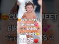 cute &amp; sweet names 😍 #punjabi #baby #babynameideas #cute #kidsvideo #babygirl