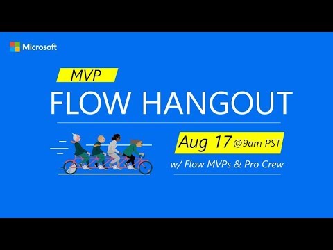 Microsoft Flow MVP + Pro Crew HANGOUT