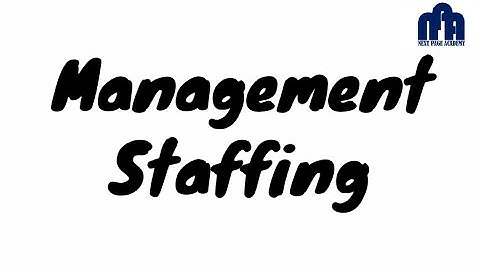 Staffing function of Management