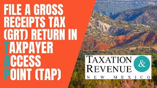 How to File a Gross Receipts Tax (GRT) Return in Taxpayer Access Point (TAP) by New Mexico Taxation & Revenue 14,503 views 2 years ago 7 minutes, 26 seconds