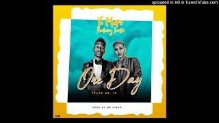 Yo Maps ft. Towela Kaira – One Day