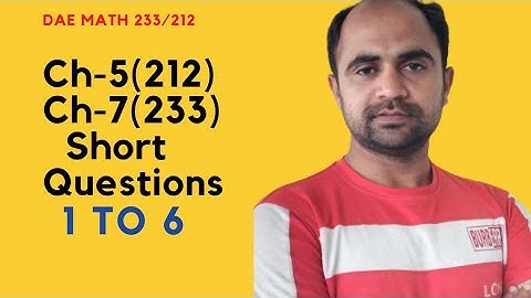 DAE MATH 233 Chapter no 7 , Short Questions | DAE MATH 212, Chapter no 5 , short questions, Q 1 TO 6