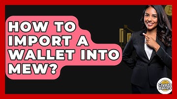 How To Import A Wallet Into MEW? - CryptoBasics360.com