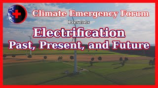 Electrification - Past, Present, and Future