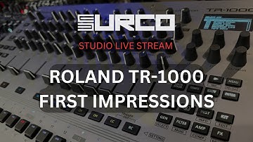 Roland TR-1000 First Impressions: Studio Live Stream