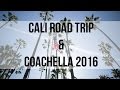 Cali Road Trip &amp; Coachella 2016 | Jetset CHOUQUETTE