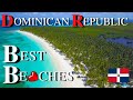 10 Top-Rated Beaches in Dominican Republic | Punta Cana | 2023