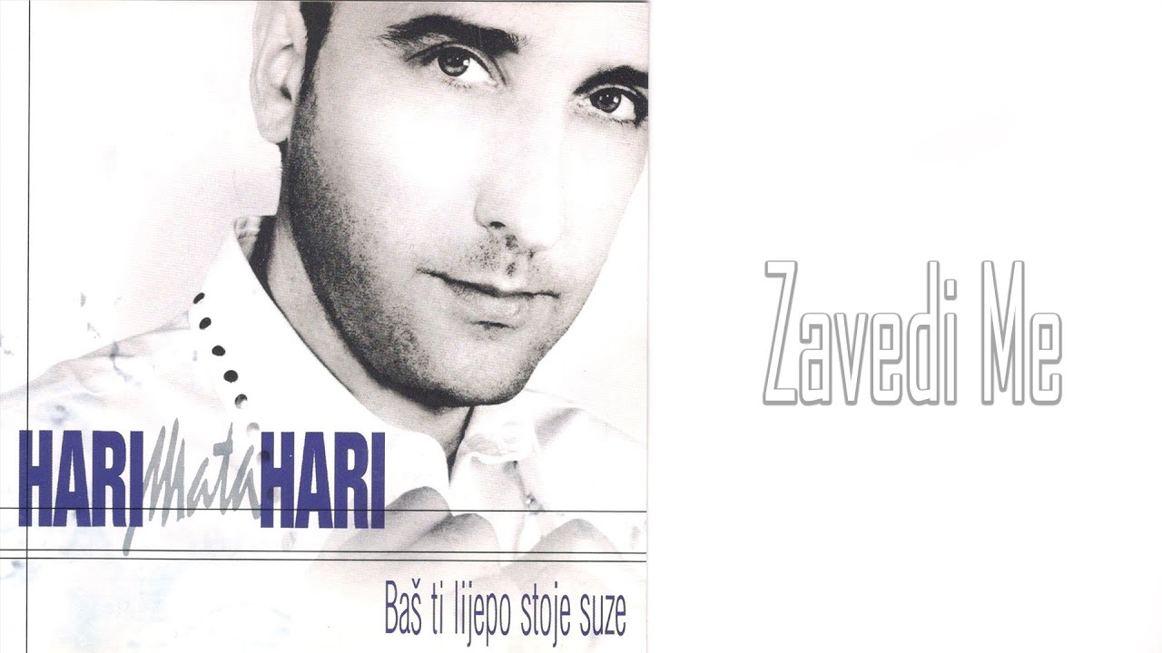 Ver Hari Mata Hari - Zavedi me (Audio 2001) no YouTube Ver Hari Mata Hari - Zavedi me (Audio 2001) no YouTube