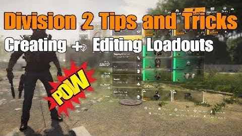 Creating and Editing Loadouts (Division 2)