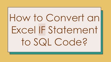 How to Convert an Excel IF Statement to SQL Code?