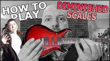 How To Play The Diminished Scale