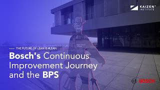 The future of Lean is Lean - Bosch's Continuous Improvement Journey and the BPS