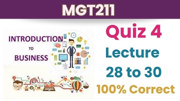 MGT211 Quiz 4_2024_Lecture 28 to 30_ 100% correct_mgt211 quiz 4 solution
